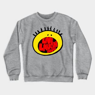 Live Laugh Love All That Crewneck Sweatshirt